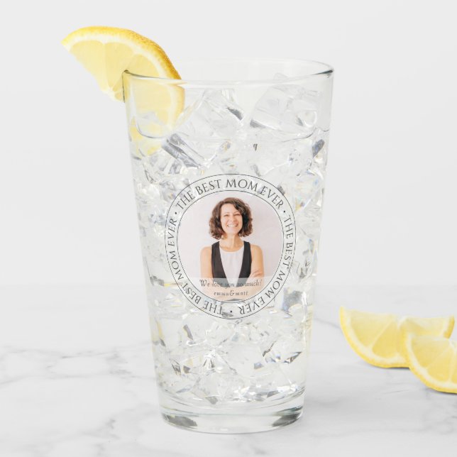 The Best Mom Ever Modern Classic Photo Glass (Front Ice)