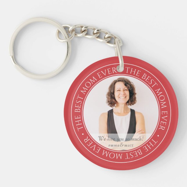 The Best Mom Ever Modern Classic Photo Keychain (Front)
