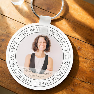 The Best Mom Ever Modern Classic Photo Keychain