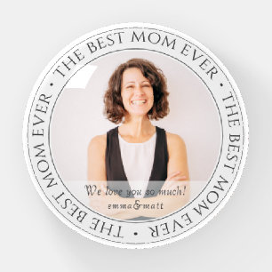 The Best Mom Ever Modern Classic Photo Paperweight