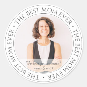 The Best Mom Ever Modern Classic Photo Round Sticker