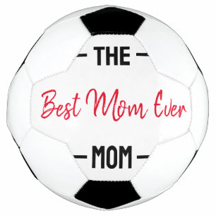 The Best Mom Ever Mom Custom Personalized Mother Soccer Ball