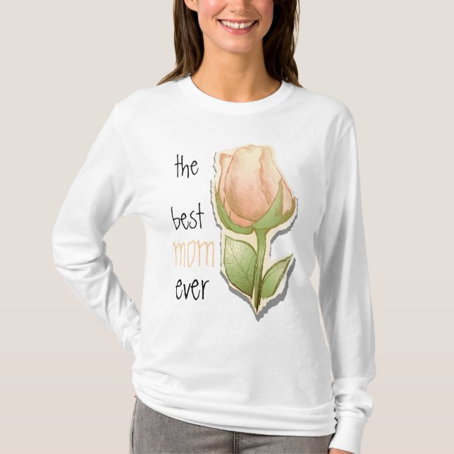 The best mom ever, t_shirt T-Shirt (Front)