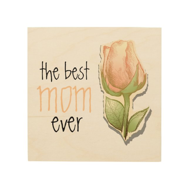 The best mom ever wood wall art (Front)
