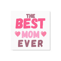 The Best Mom- Gift For Mother's Day