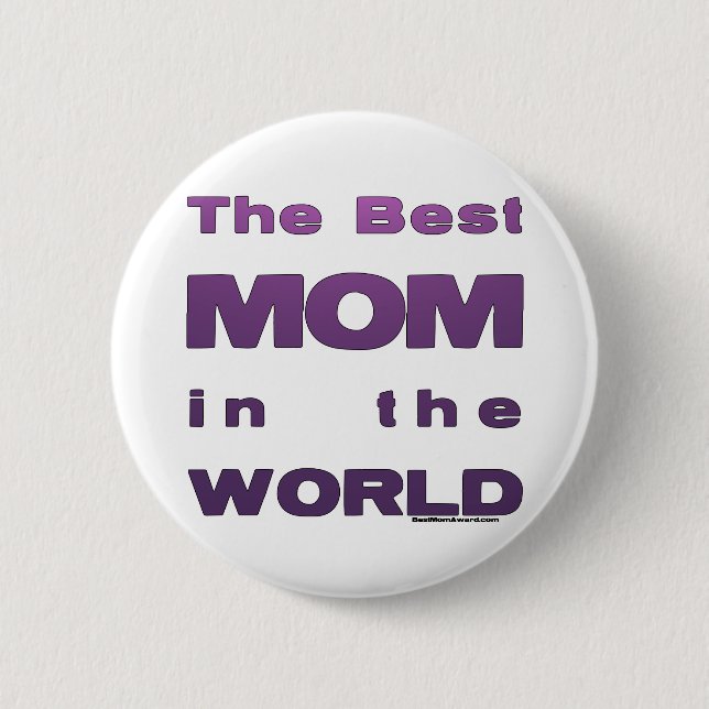 The Best Mom in the World Pinback Button (Front)