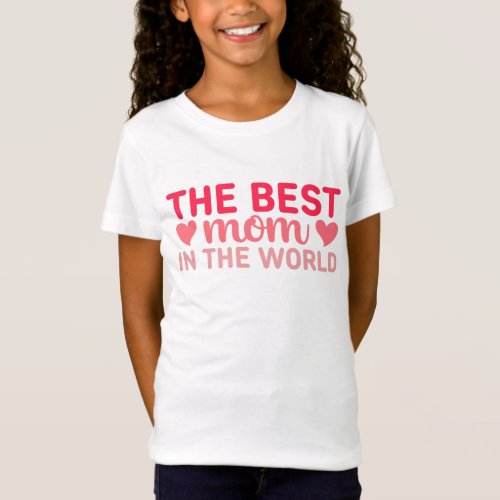 The best Mom in the world T_Shirt