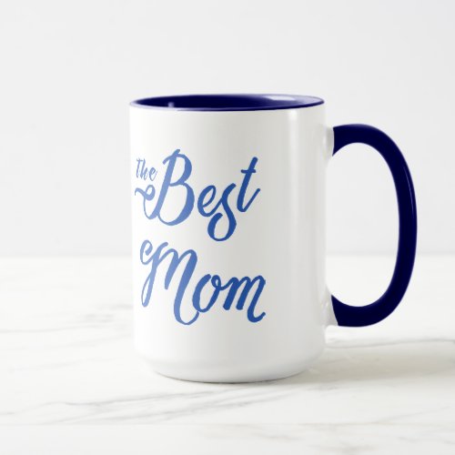 The Best Mom Modern Blue Text Design Mug