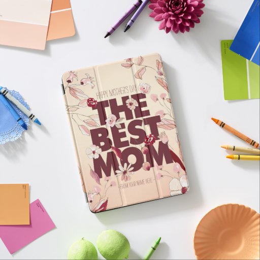 The Best Mom | Mother's Day iPad Air Cover