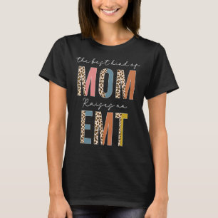The Best Mom Raises An Emt Nurse Leopard Mothers D T-Shirt