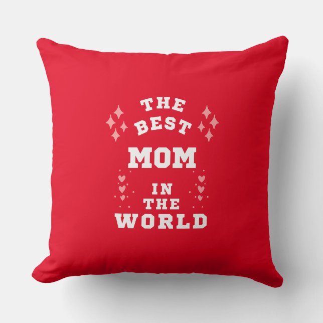 the best mom Throw Pillow (Front)