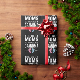 The Best Moms Get Promoted To Grandma Est 2025 Wrapping Paper