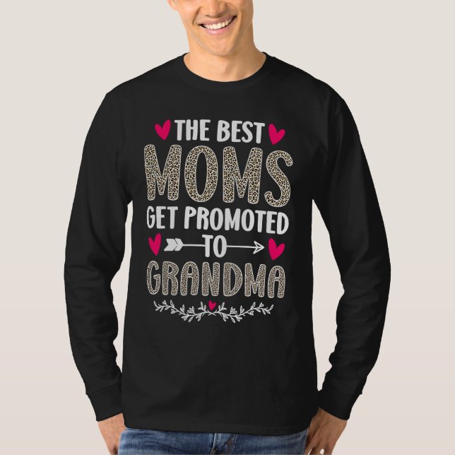 The Best Moms Get Promoted To Grandma  Leopard T-Shirt (Front)