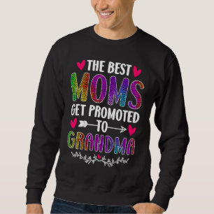 The Best Moms Get Promoted To Grandma Rainbow Leop Sweatshirt