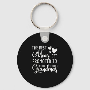 The Best Moms Get Promoted To Grandmas Grandmother Keychain
