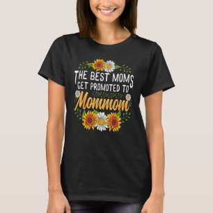 The Best Moms Get Promoted To Mommom Shirt Gifts N