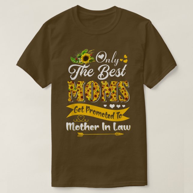 The Best Moms Get Promoted To Mother In Law Cute S T-Shirt (Design Front)