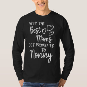 The Best Moms Get Promoted To Nonny Italy Italian T-Shirt
