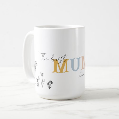The Best Mum Ever Mothers Day Mug