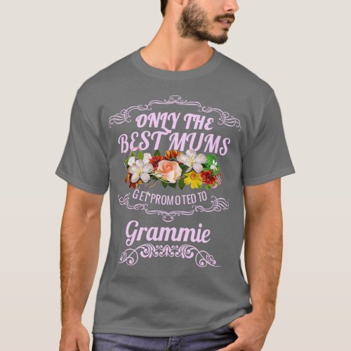 The Best Mums Get Promoted To Grammie T_Shirt