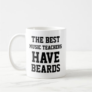 The Best Music Teachers Have Beards Coffee Mug