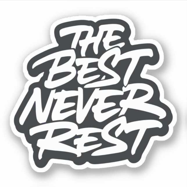 The Best Never Rest Sticker (Front)
