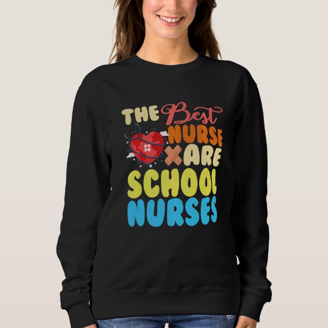 The best nurse are school nurse Premium Sweatshirt (Front)