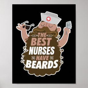The Best Nurses Have Beards Funny Murse Male Nurse Poster