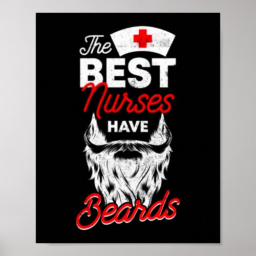 The Best Nurses Have Beards Funny Murse Male Nurse Poster