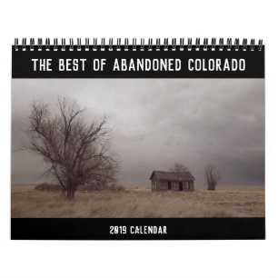 The BEST of Abandoned Colorado: 2019 Calendar