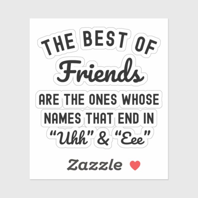 The Best Of Friends Are The Ones Whose Names Sticker (Sheet)
