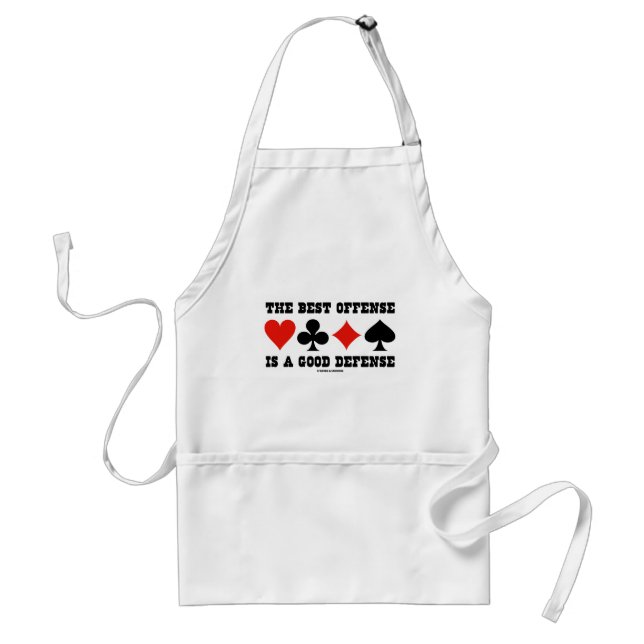 The Best Offense Is A Good Defense (Card Suits) Adult Apron (Front)