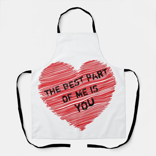 The best part of me romantic text in a red heart  apron (Front)