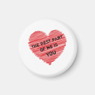 The best part of me romantic text in a red heart  magnet