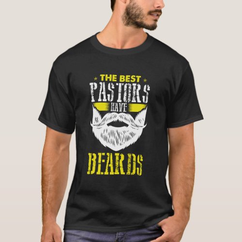 The Best Pastors Have Beards Christian Appreciatio T_Shirt