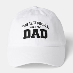 THE BEST PEOPLE CALL ME DAD birthday father's day Hat