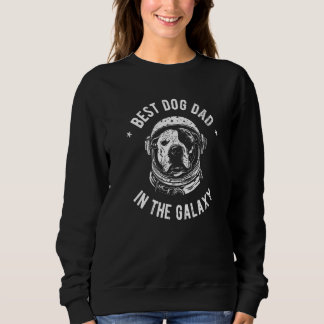 The Best Pitbull dog Dad in the galaxy - Pitbull P Sweatshirt