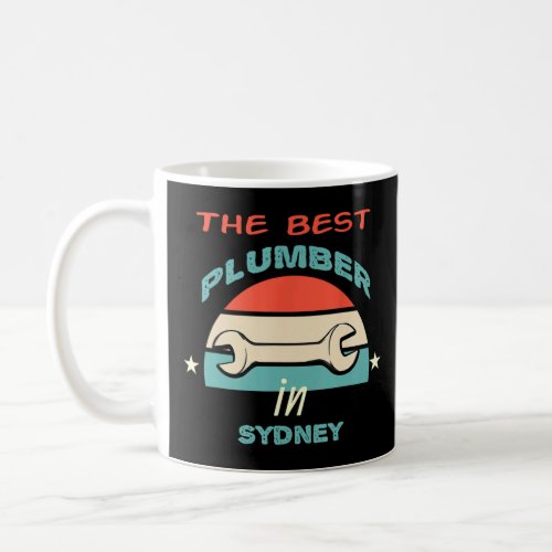 The best Plumber in Sydney  Coffee Mug
