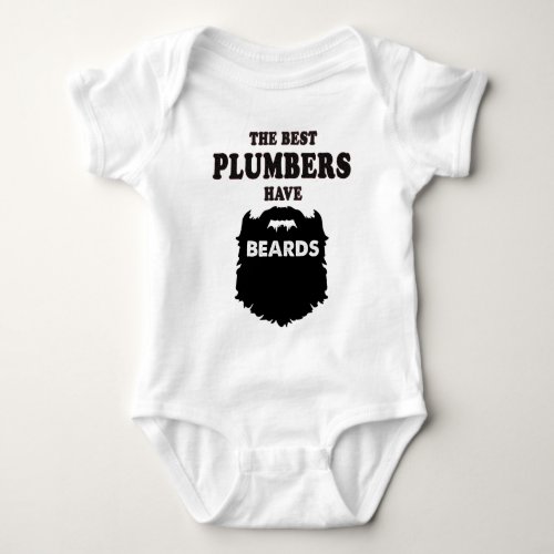 the best plumbers have beards pipe gift men t shi baby bodysuit