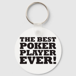 The Best Poker Player Ever Keychain