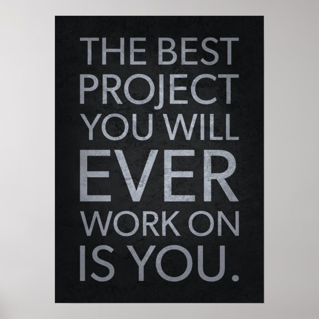 The Best Project Is YOU - Motivational  Poster (Front)
