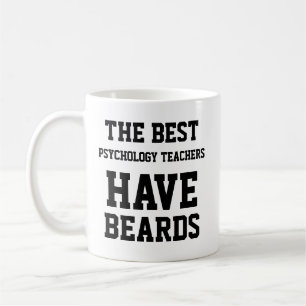 The Best Psychology Teachers Have Beards Coffee Mug