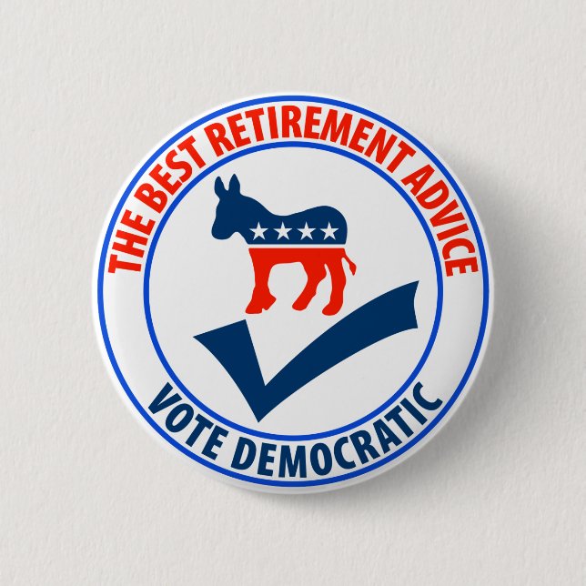 The Best Retirement Advice Pinback Button (Front)
