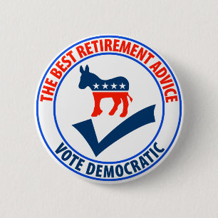 The Best Retirement Advice Pinback Button