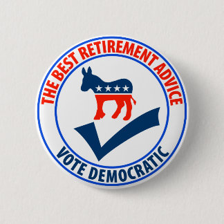 The Best Retirement Advice Pinback Button