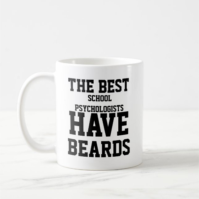 The Best School Psychologist Have Beards Coffee Mug (Left)
