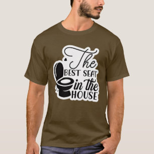 The best seat in the house01 T-Shirt