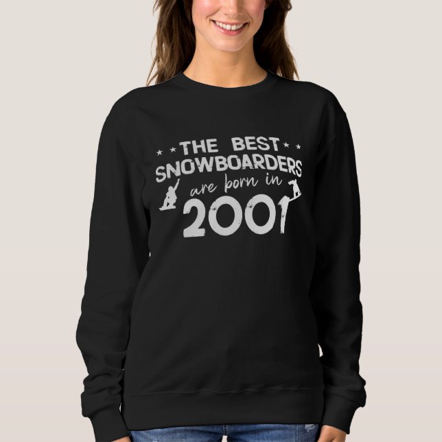 The best snowboarders are born in 2001 sweatshirt (Front)
