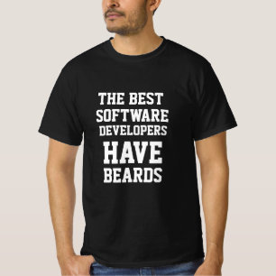 The Best Software Developers Have Beards  T-Shirt