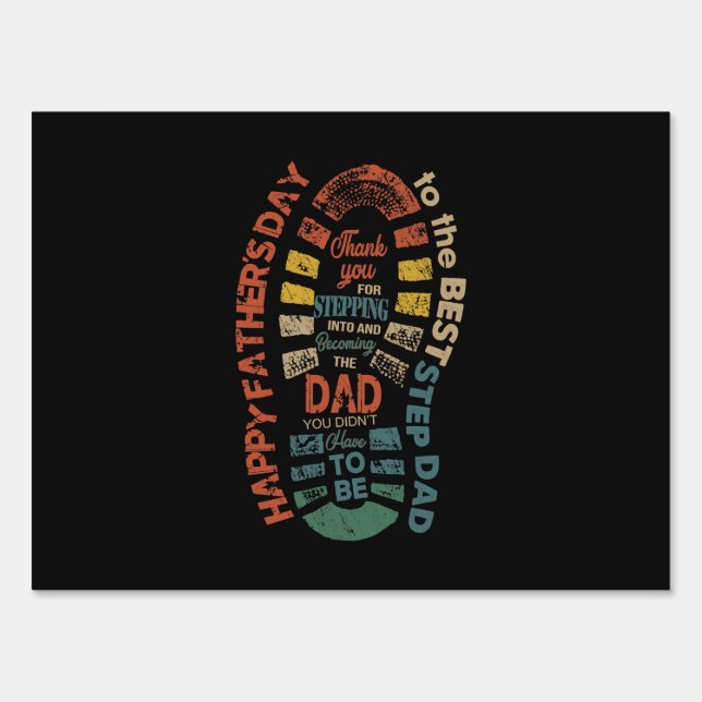 The Best Step Dad Thank You For Stepping Into Sign (Front)